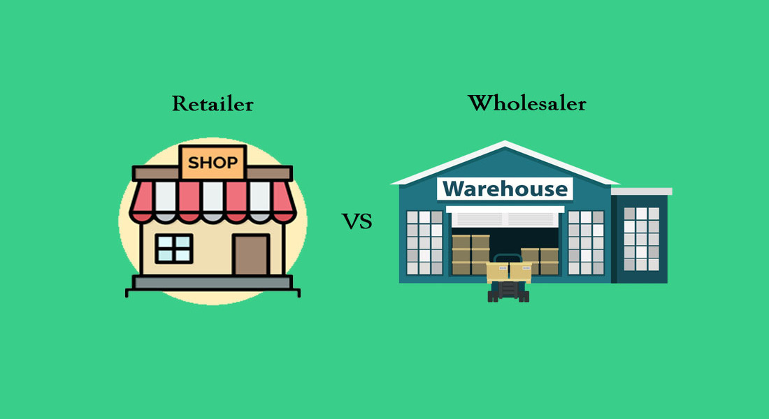 Retailer VS Wholesaler 