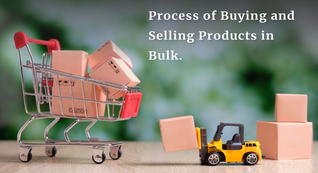 https://multivariants.com/wp-content/uploads/2022/11/Process-of-Buying-and-Selling-Products-in-Bulk-1024x559.jpg