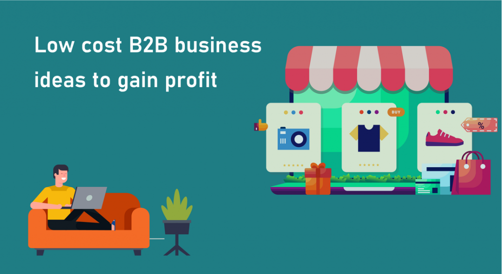 low cost b2b business ideas