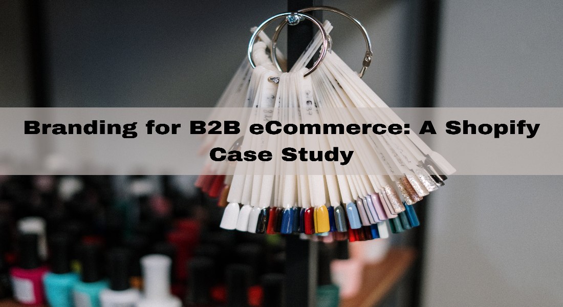 How Shopify Helps Branding for B2B eCommerce?