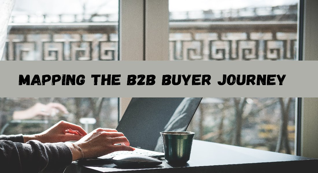 Mapping the B2B Buyer Journey