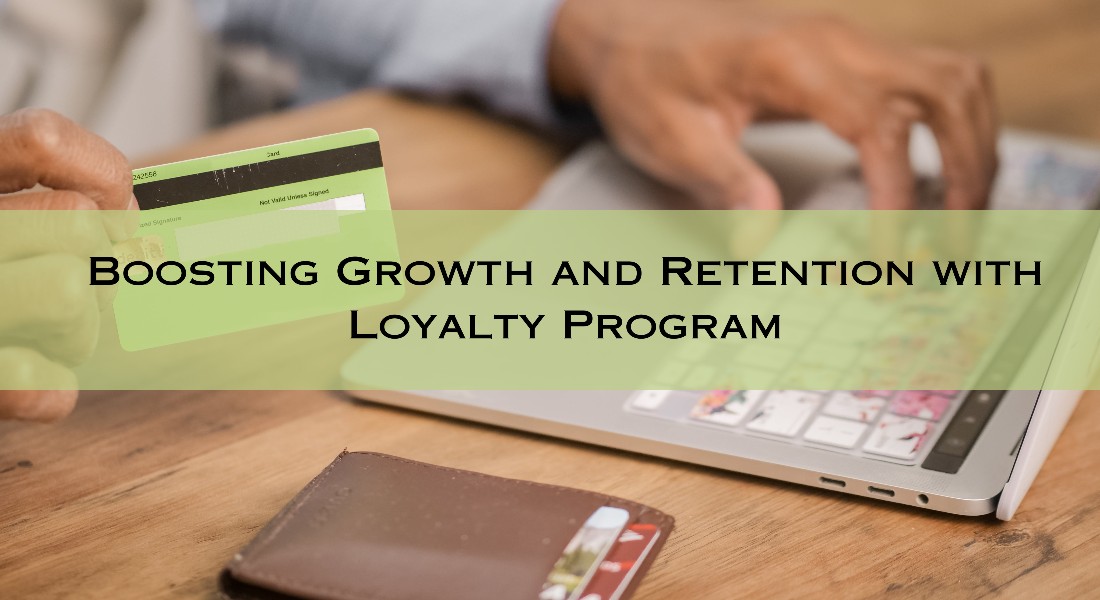 Boosting Growth and Retention with Loyalty Program