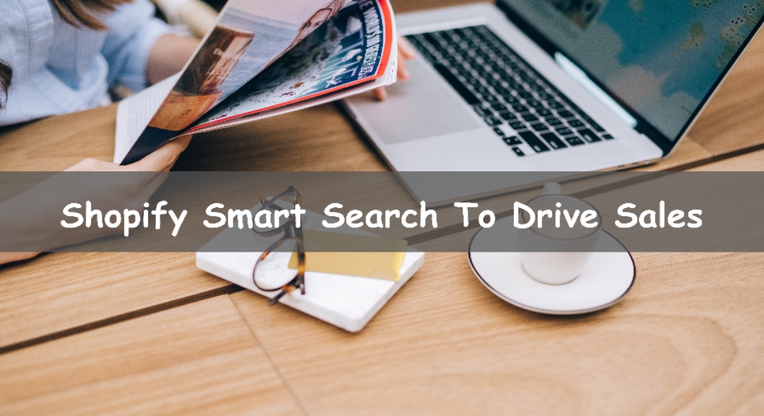 Shopify Smart Search To Drive Sales