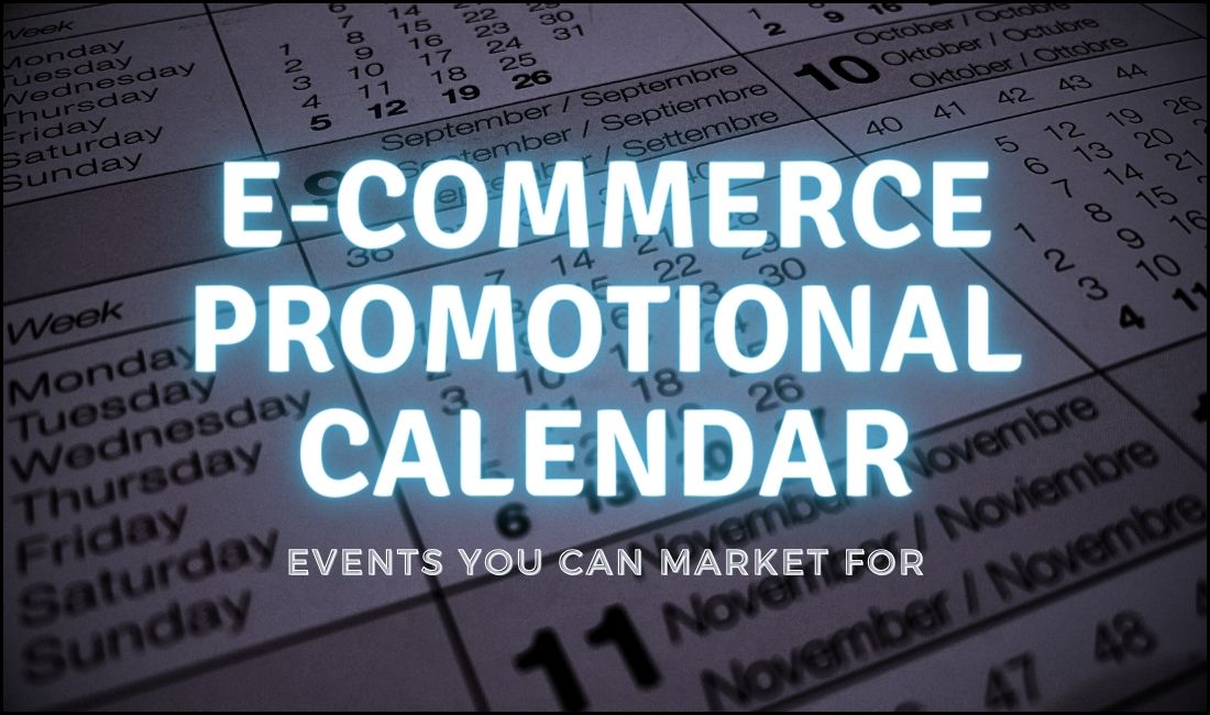 E-Commerce Promotional Calendar - Events And Promotions In 2025