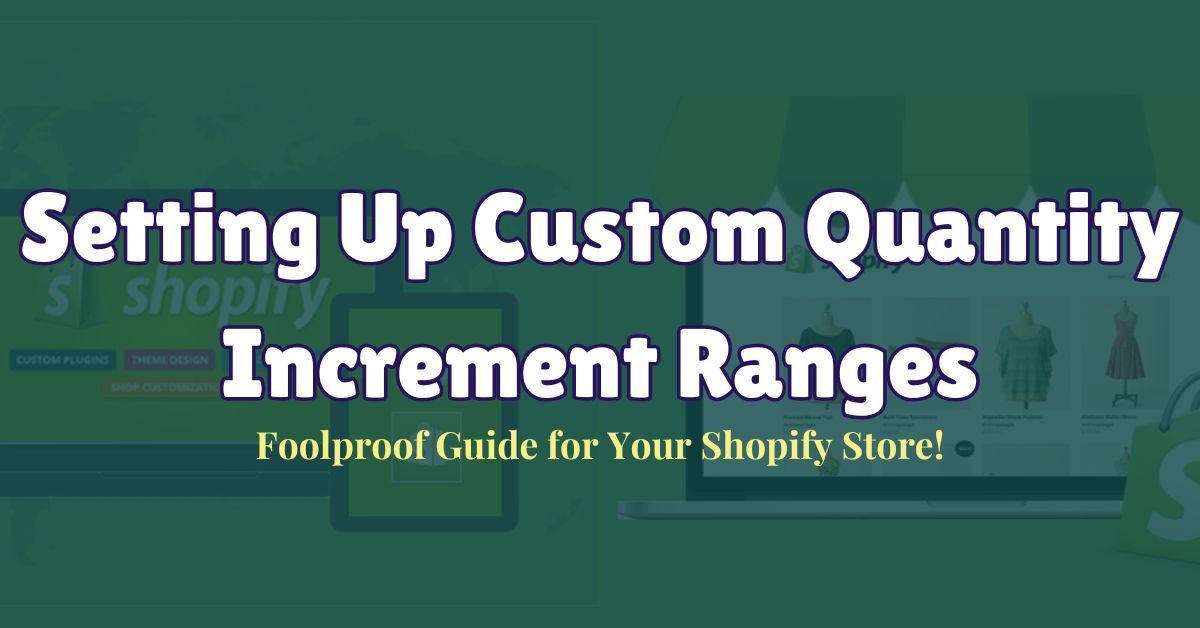 Setting Up Custom Quantity Increment Ranges: A Foolproof Guide!