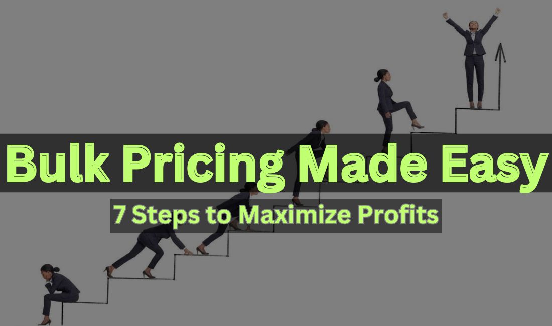 Your 7-step guide to bulk pricing for business growth