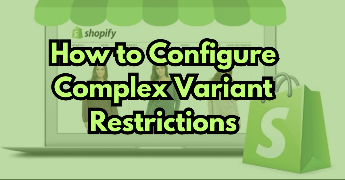 Configuring complex variant restrictions Feature Image