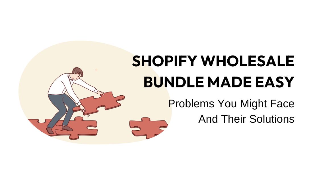 Shopify wholesale bundles made easy
