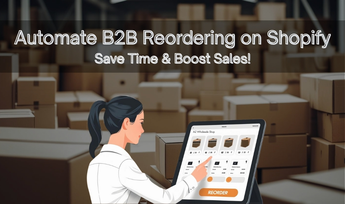 Automate B2B reorders on Shopify