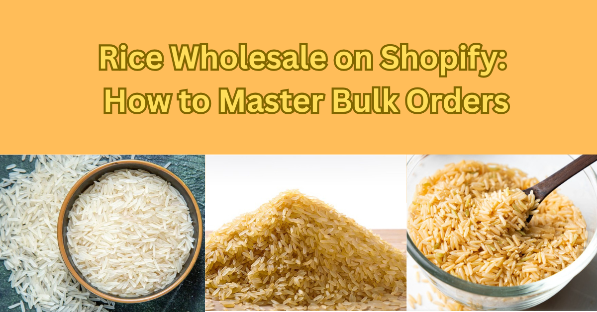 Rice Wholesale on Shopify - Feature Image