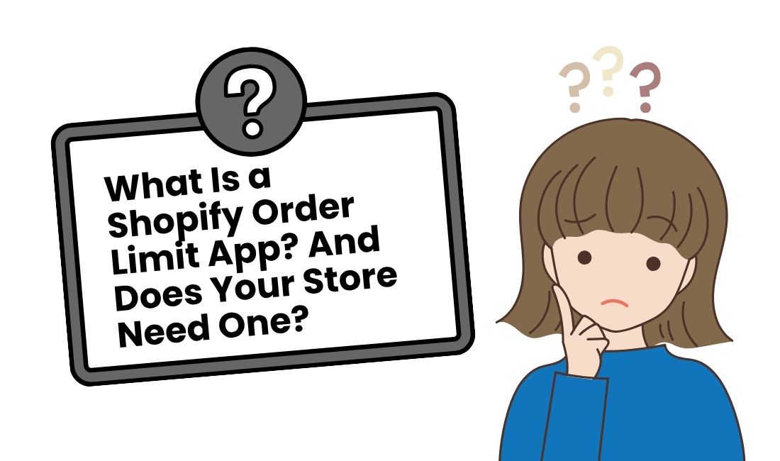 What is a Shopify order limit app