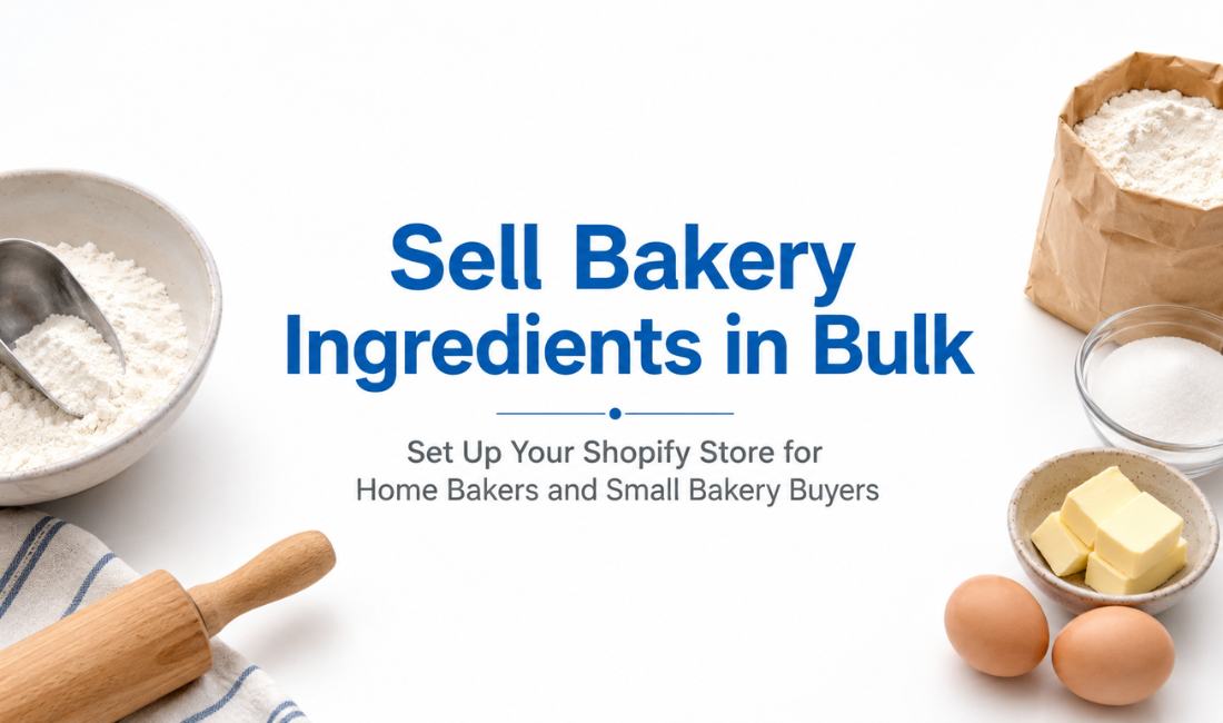 Bulk Bakery Ingredients: Sell in Bulk on Shopify